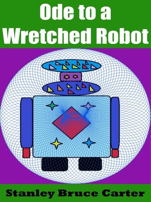 cover image of Ode to a Wretched Robot